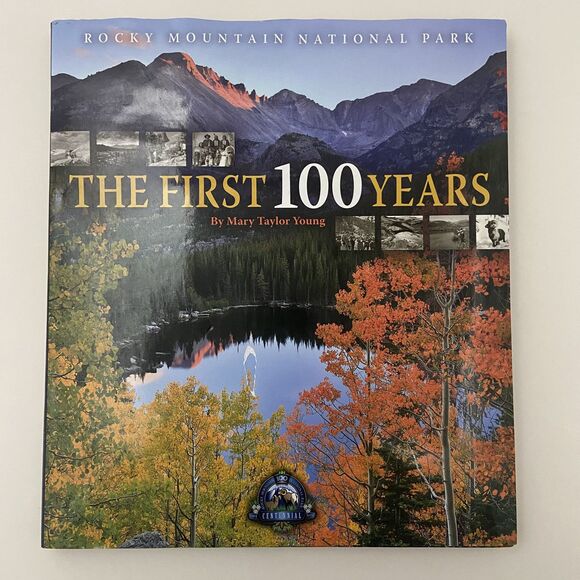None Other - Rocky Mountain National Park : The First 100 Years by Mary Taylor Young
